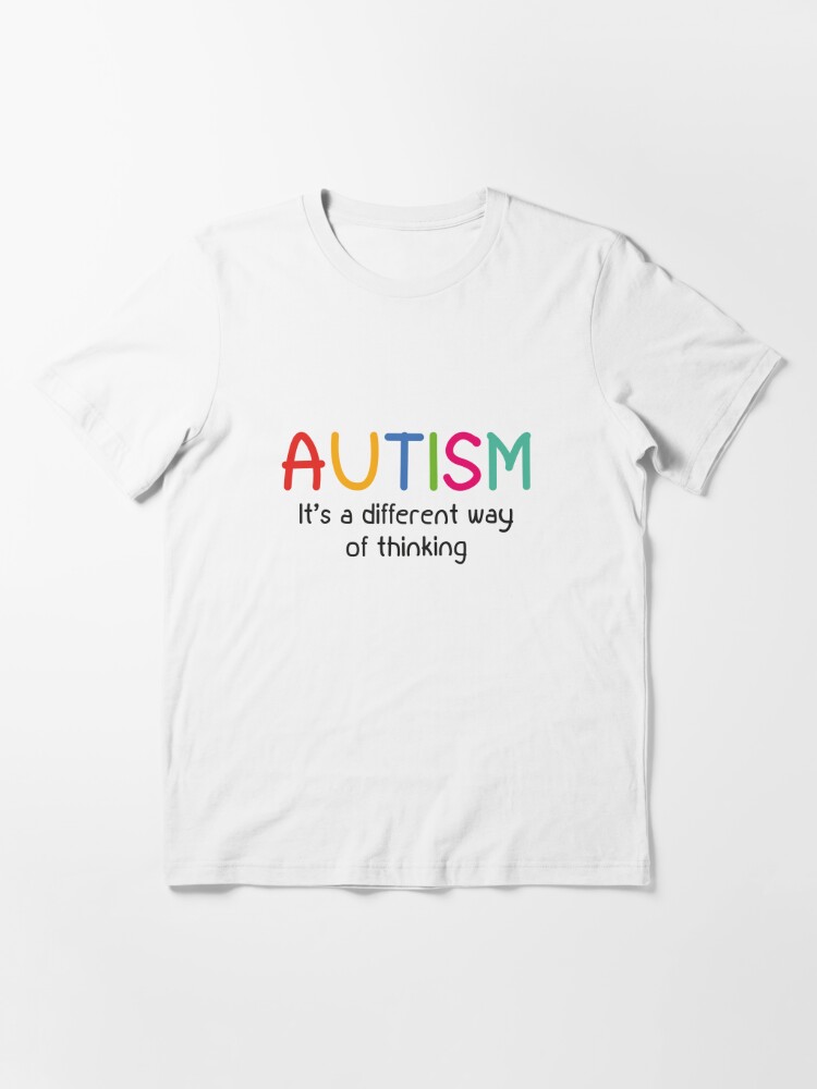 Autism It S A Different Way Of Thinking T Shirt By Designfactoryd Redbubble