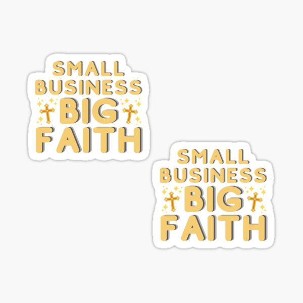 Item preview, Small Business Big Faith designed and sold by NK-Haven.