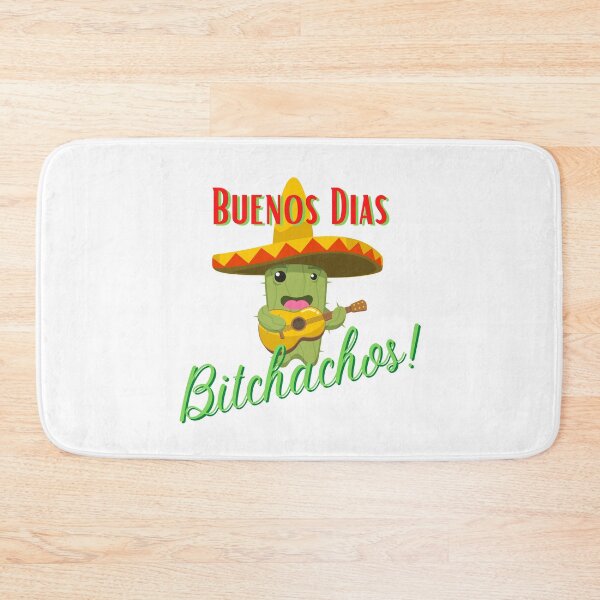 Item preview, Buenos Dias, Bitchachos! designed and sold by Mean-Musician.