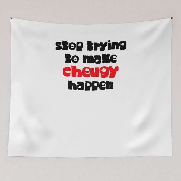 Item preview, Stop Trying To Make Cheugy Happen designed and sold by Galvanized.