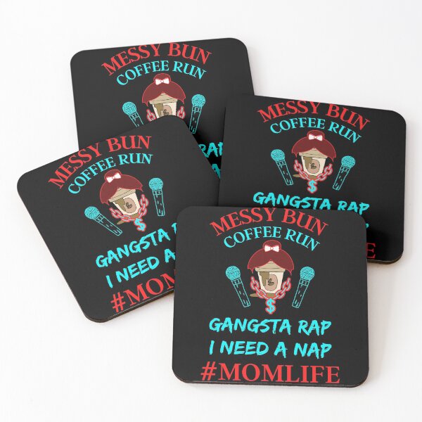 Item preview, Messy Bun Coffee Run Gangsta Rap Necesito una siesta Mom Life designed and sold by WoodburyLake.