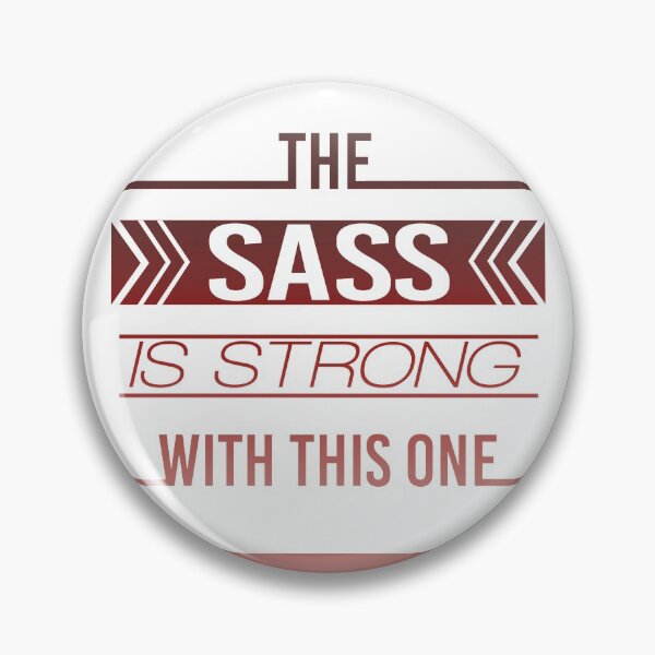 Item preview, The Sass is Strong designed and sold by kbkiwiart.
