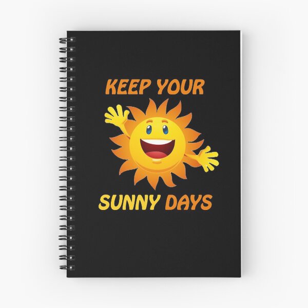 Item preview, Keep Your Sunny Days designed and sold by Simo200.