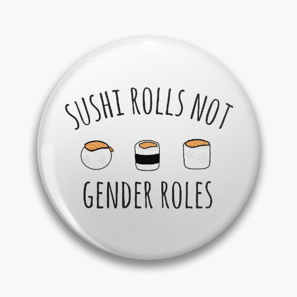 Item preview, Sushi Rolls Not Gender Roles Protest Tees Mens Ladies Womens Gift Wife Feminism Feminist Equal Womens Rights Equality designed and sold by Enamy-DaD.