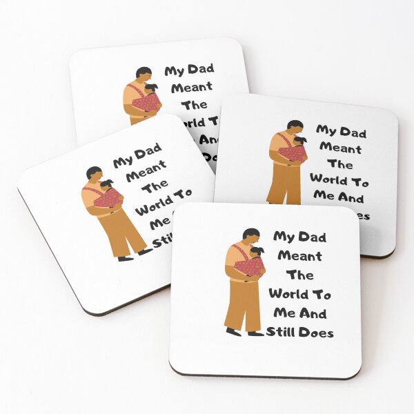 Item preview, my dad meant the world to me and still does designed and sold by November17th.