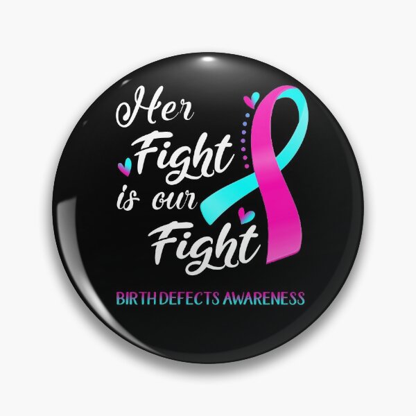 Item preview, Her Fight Is Our Fight Birth defects Awareness designed and sold by hvoid41.