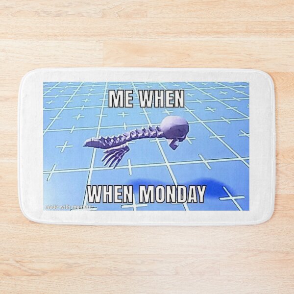 Item preview, Me When When Monday Meme designed and sold by chaoticvibes.
