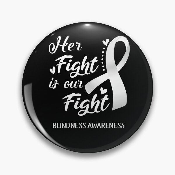 Item preview, Her Fight Is Our Fight Blindness Awareness designed and sold by hvoid41.