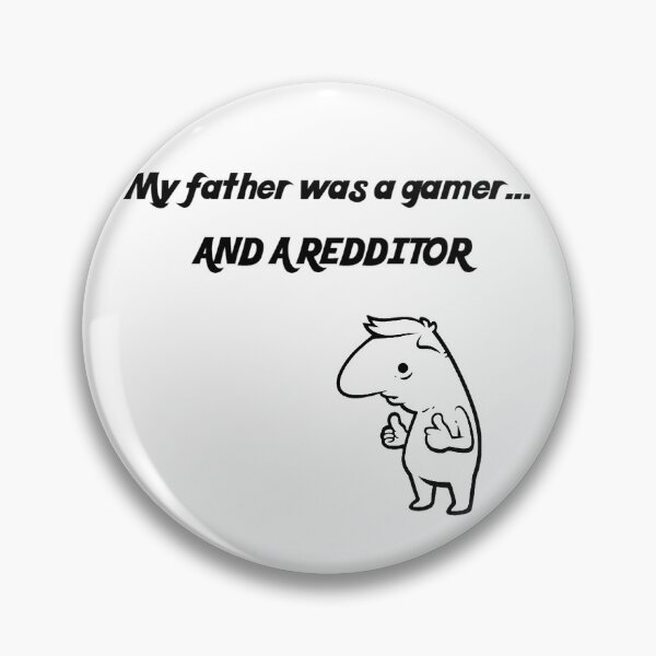 Item preview, My father was a gamer.. designed and sold by Ratch2929.