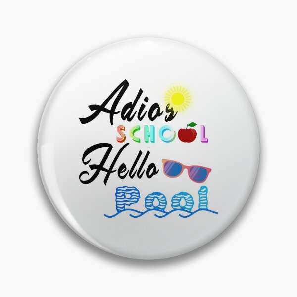 Item preview, Adios school hello pool designed and sold by Aymanerachif.