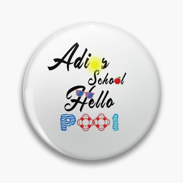 Item preview, Adios school hello pool designed and sold by Aymanerachif.