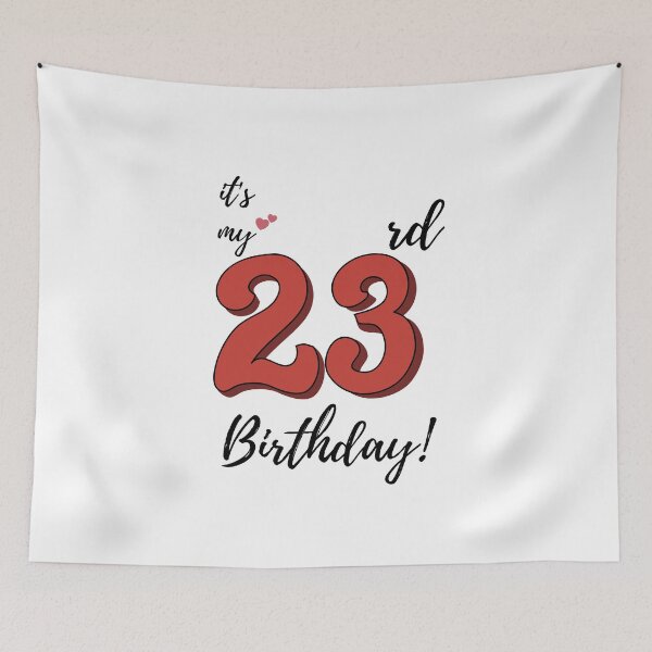 Item preview, It's My 23rd Birthday quote designed and sold by WayneTower.