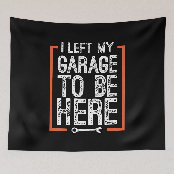 Item preview, Funny Garage Mechanic Quote designed and sold by Maria Garcia.