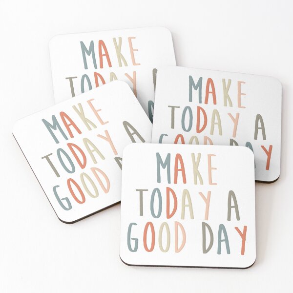 Item preview, Make today a good day designed and sold by AP Designs.