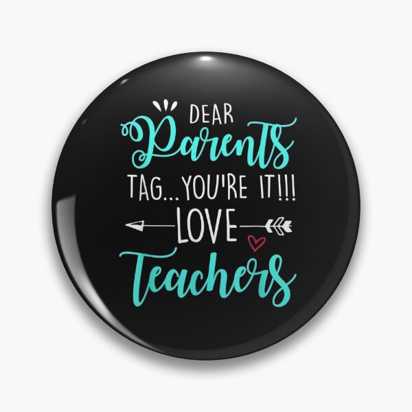 Item preview, Dear Parents Tag You're It Love Teacher Funny T-Shirt designed and sold by Lukifo-Amity.