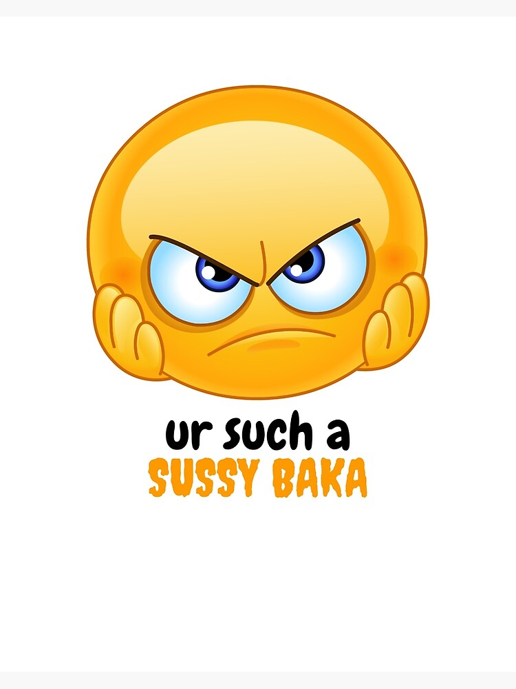 funny meme sussy baka, you're such a sussy baka' Sticker | Spreadshirt