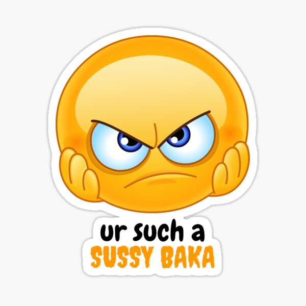 SUSSY BAKA | MEME | with smiley face Sticker for Sale by Clear-Fashions