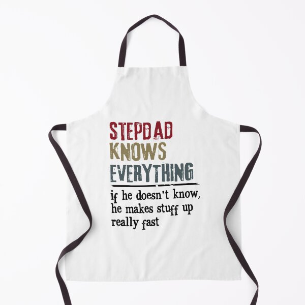 Item preview,  Stepdad Knows Everything If He Doesn't Know He Makes Stuff Up Really Fast designed and sold by codyemantai.