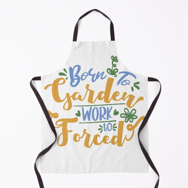 Item preview, Born to garden forced to work designed and sold by PERsonalthreads.