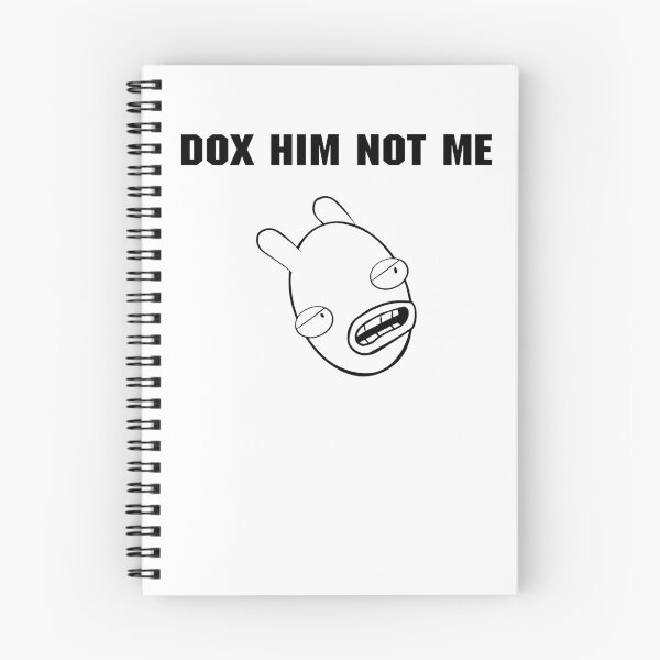 Item preview, DOX HIM NOT ME designed and sold by Ratch2929.