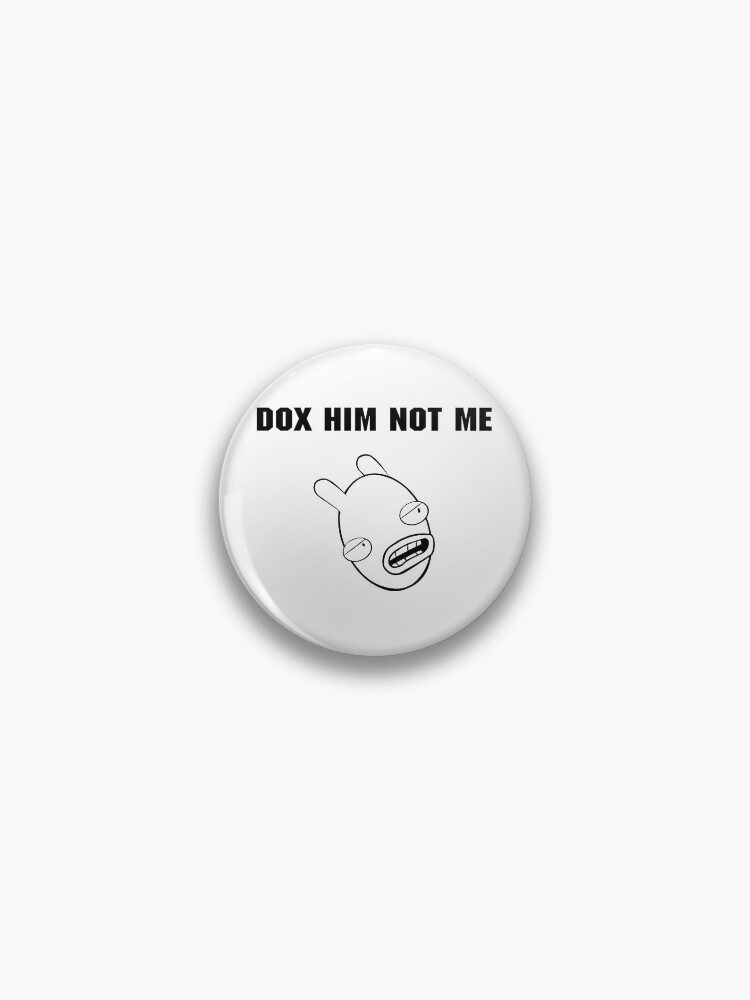 Thumbnail 1 von 3, Button, DOX IHN NICHT ICH designt und verkauft von Ratch2929.