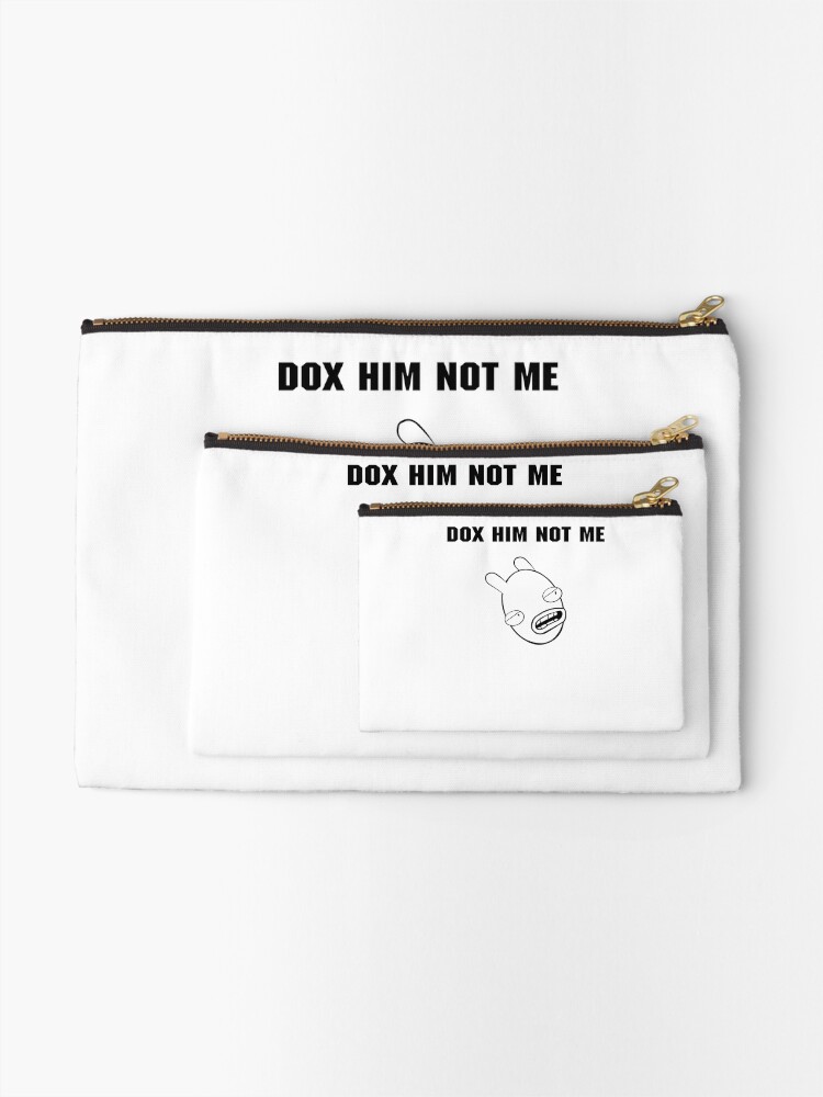 Thumbnail 2 of 4, Zipper Pouch, DOX HIM NOT ME designed and sold by Ratch2929.