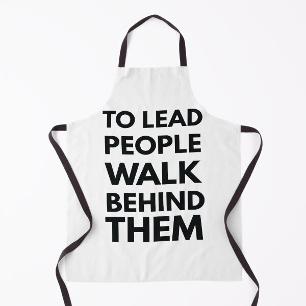 Item preview, To Lead People Walk Behind Them designed and sold by ProjectX23.