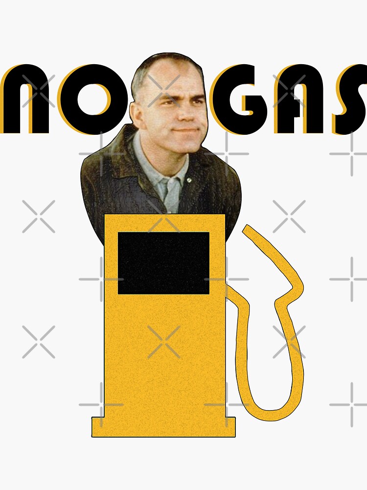 it-ain-t-got-no-gas-in-it-sticker-for-sale-by-fakereallife-redbubble