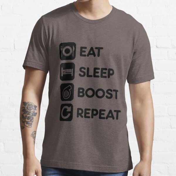 eat sleep boost t shirt
