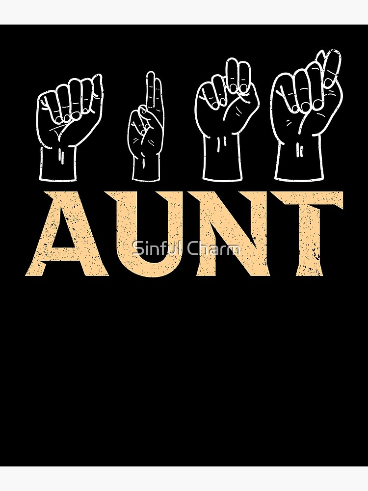 Aunt ASL American Sign Language Interpreter" Poster for Sale by