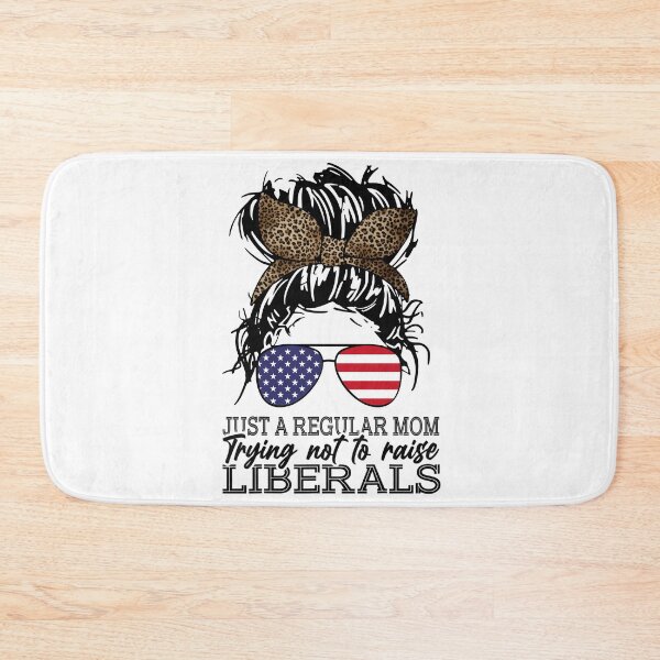 Item preview, Just A Regular Mom Trying Not To Raise Liberals 95 - 10 designed and sold by davidcgonzale.