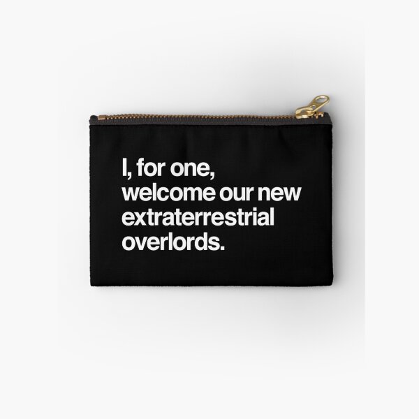 Item preview, I for one welcome our new extraterrestrial overlords designed and sold by MarcoPolok.