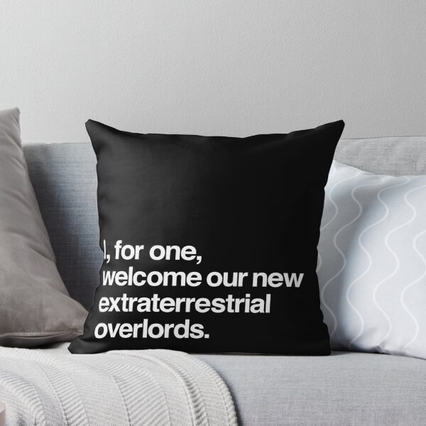 Item preview, I for one welcome our new extraterrestrial overlords designed and sold by MarcoPolok.