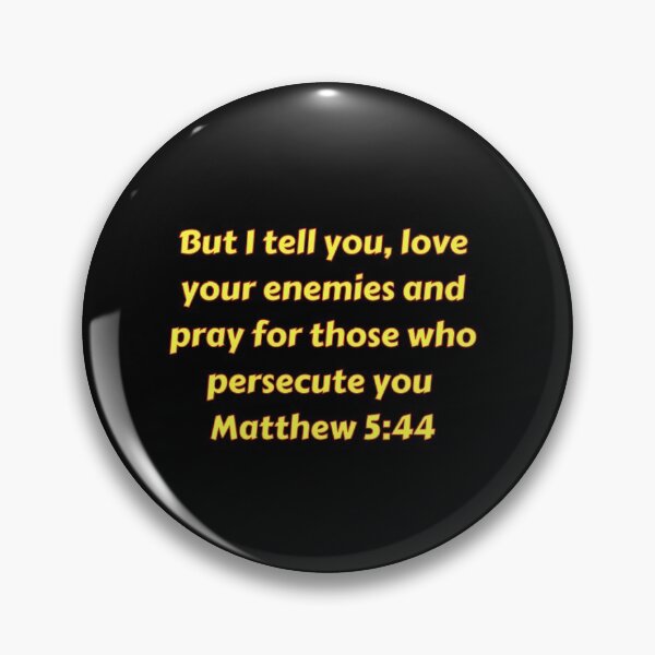 Item preview, Bible Verse Matthew 5:44 designed and sold by Prayingwarrior.