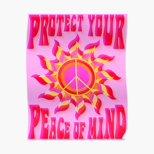 protect-your-peace-of-mind-poster-for-sale-by-juliasantos5-redbubble