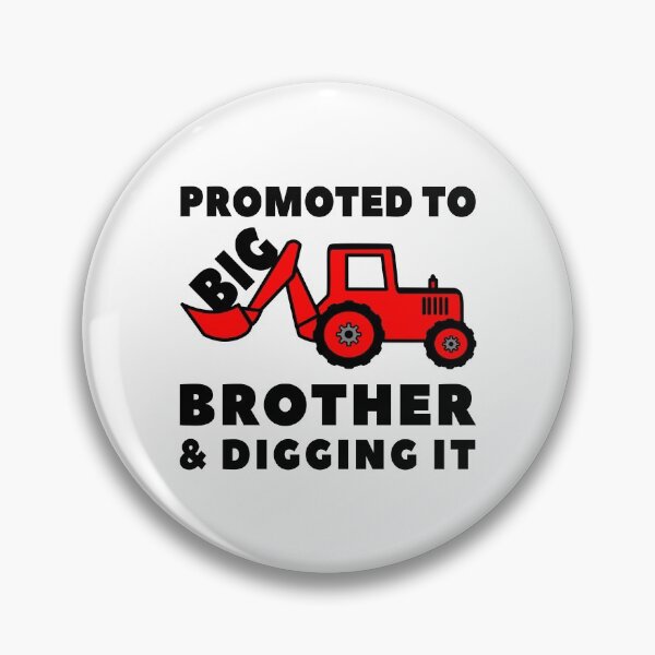 Item preview, Promoted to Big Brother & Digging It, Birth Announcement in Family, young brother is now promoted to big brother with picture of digger tractor designed and sold by StickerArtwork.