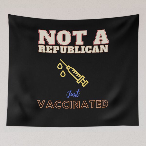 Item preview, Not a Republican Just Vaccinated - A cute and funny gift designed and sold by dan2244.