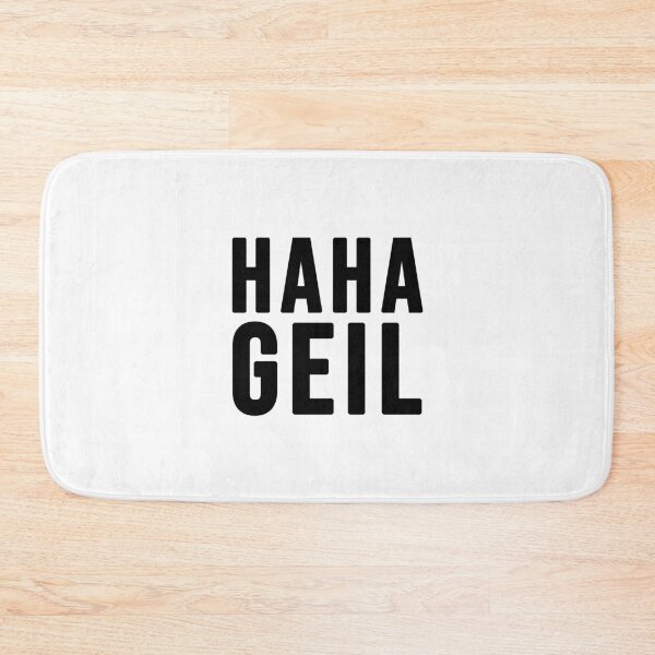 Artikelvorschau, Haha GEIL! entworfen und verkauft von TopsellerShirts.