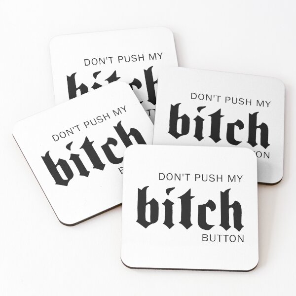 Item preview, Dont push my bitch button designed and sold by ValentinaHramov.