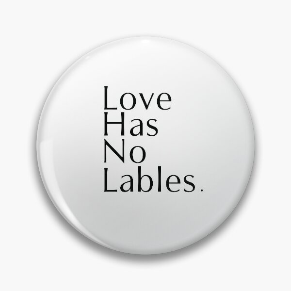 Item preview, Love has no Labels  designed and sold by Al Collections.