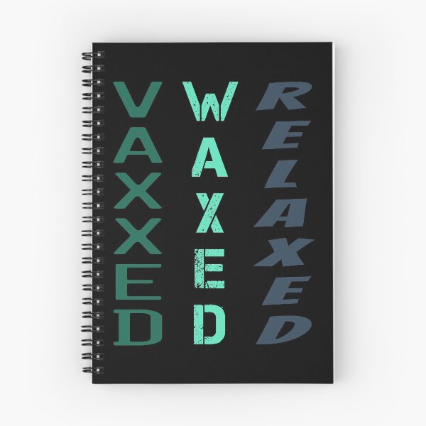 Item preview, Vaxxed Waxed Relaxed (Vertical) designed and sold by superdumb70.