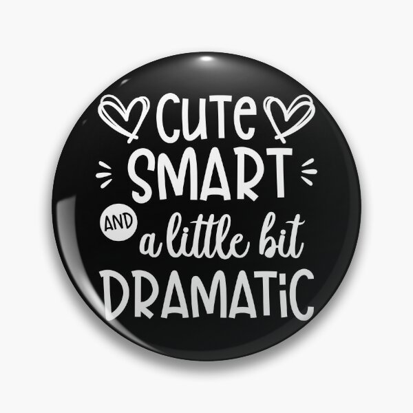 Item preview, cute smart and a little bit dramatic designed and sold by PilaStudio.