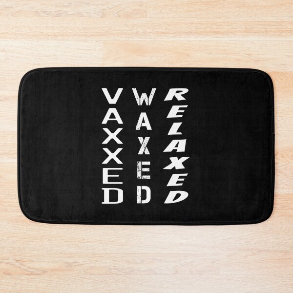 Item preview, Vaxxed Waxed Relaxed (White Vertical) designed and sold by superdumb70.