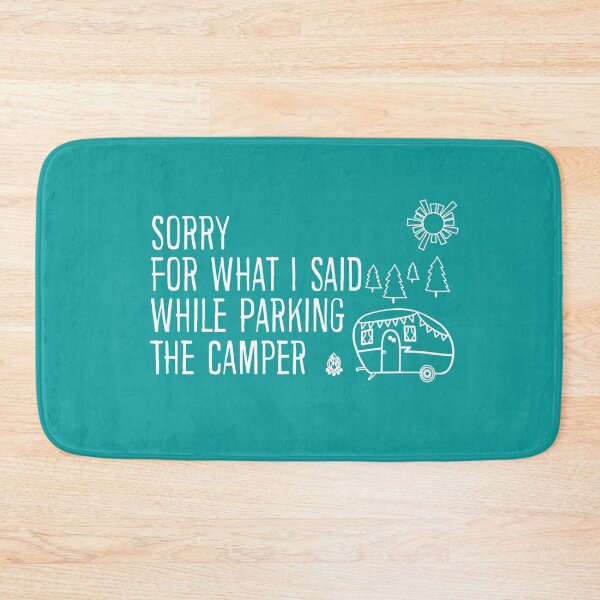 Item preview, Sorry For What I Said While Parking The Camper RV Camping Funny Trailer Road Trip Quote Gift designed and sold by alenaz.