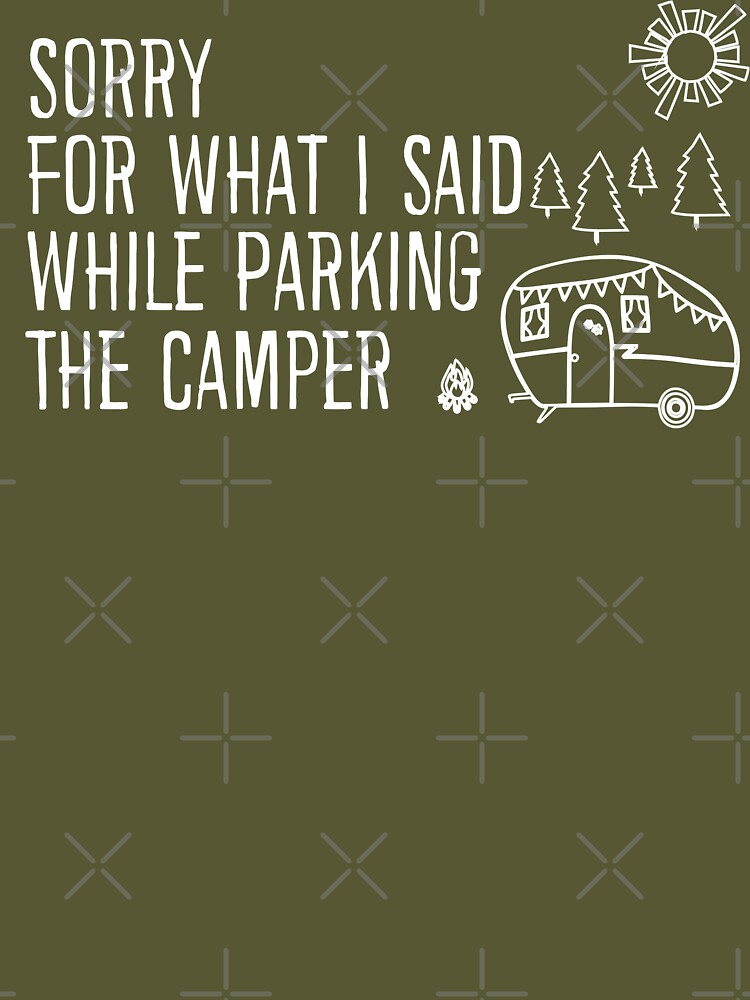 Sorry For What I Said While Parking RV Camping Lover Front Door