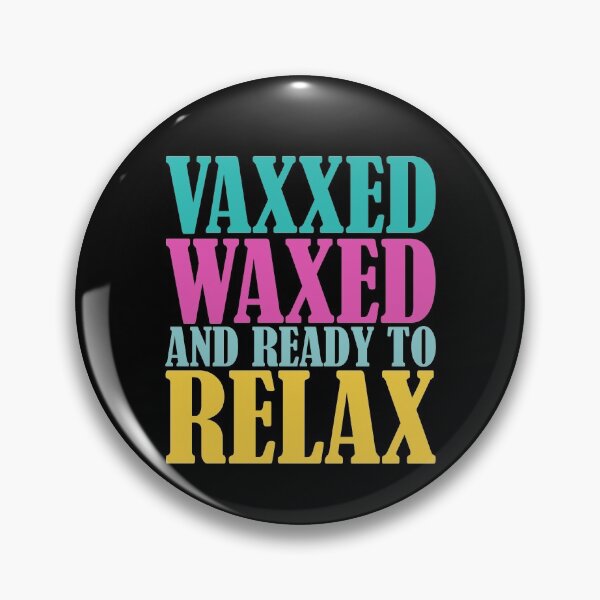 Item preview, Vaxxed waxed and ready to relax summer vaccinated design designed and sold by odrito.