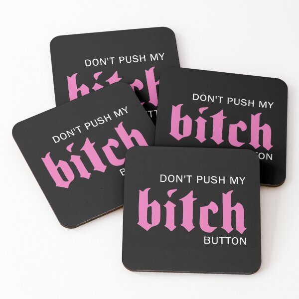 Item preview, Dont push my bitch button designed and sold by ValentinaHramov.