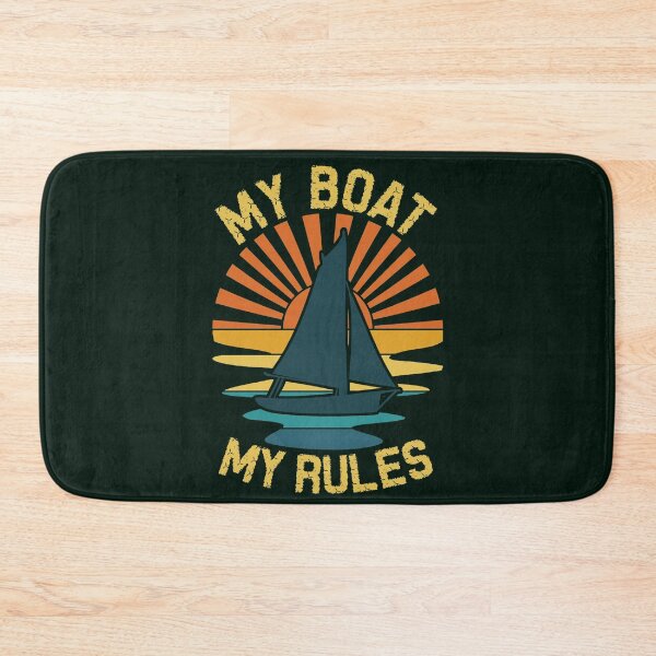 Item preview, My boat my rules designed and sold by SidTastic .