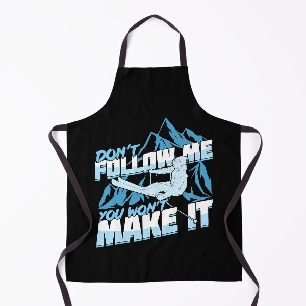 Item preview, Don't Follow Me You Won't Make It Skier Gift designed and sold by Marcid95.