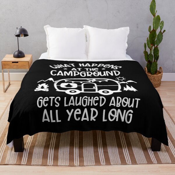 Item preview, What Happens At The Campground Gets Laughed About All Year Long designed and sold by PilaStudio.